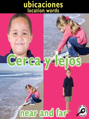 cover image of Cerca y lejos (Near and Far: Location Words)